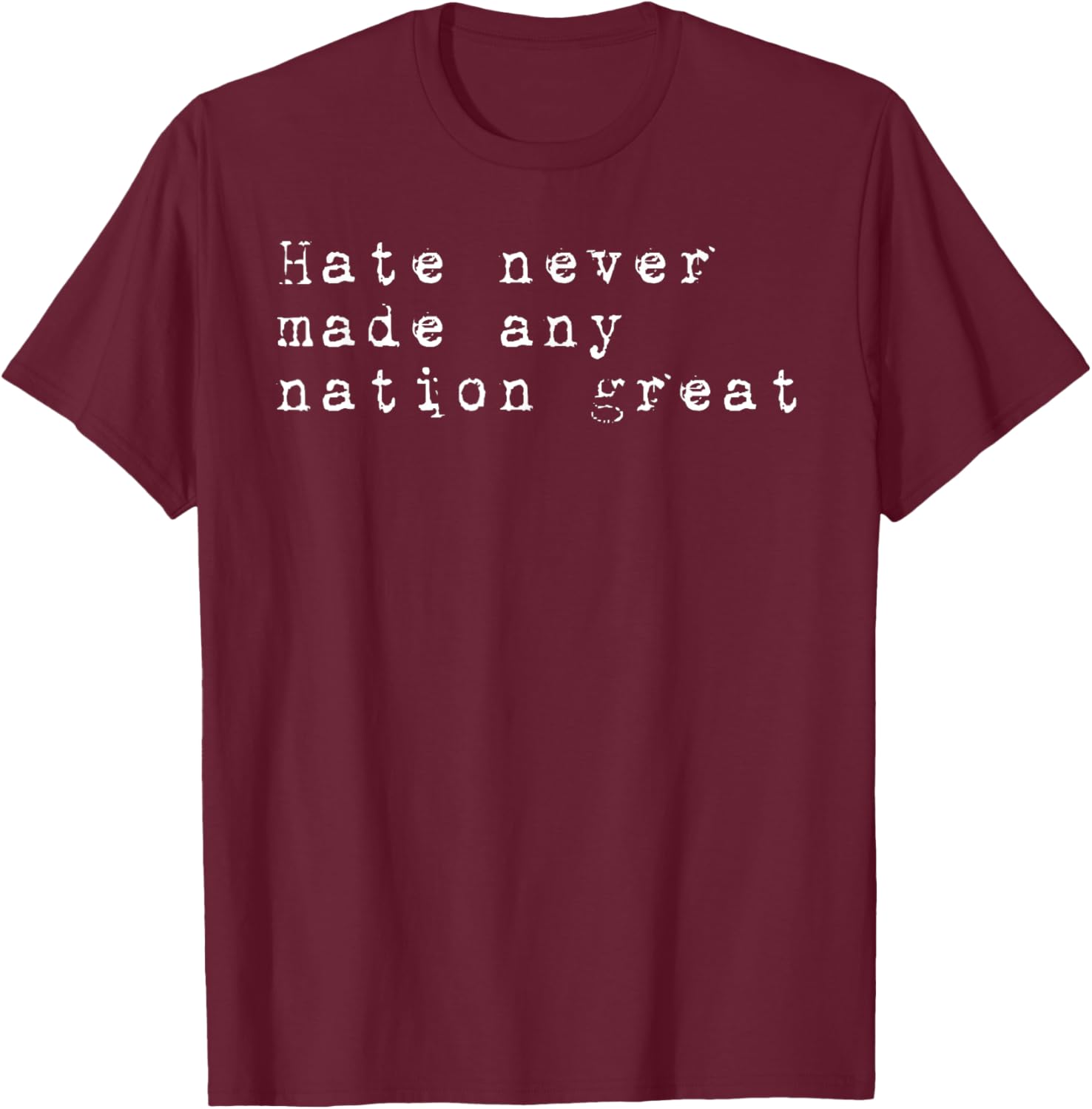 Vintage Patriotic T-Shirt Hate Never Made Any Nation Great Retro Style - 23