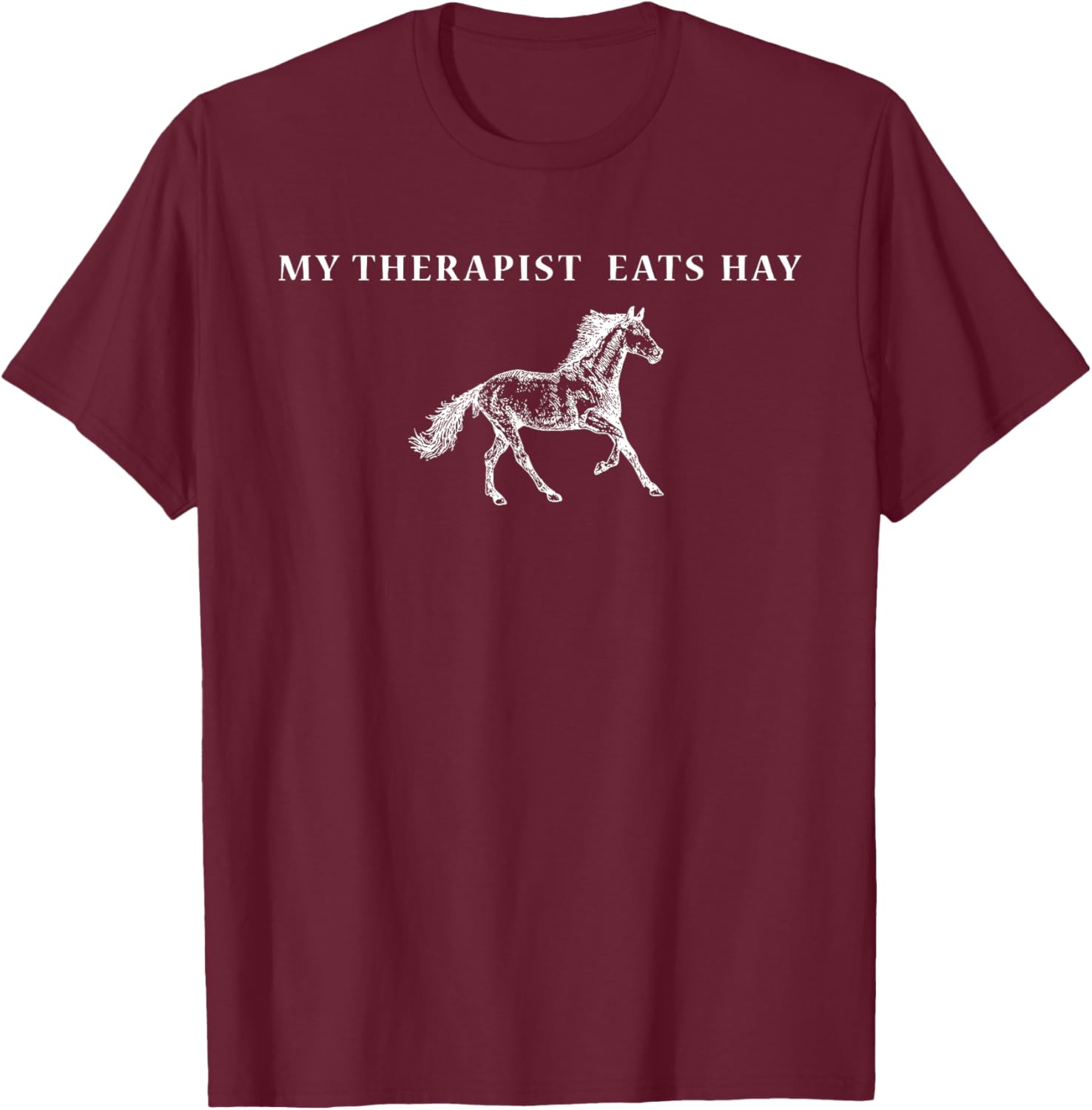 Funny Vintage Retro My Therapist Eats Hay Horse Lover T-Shirt - 17