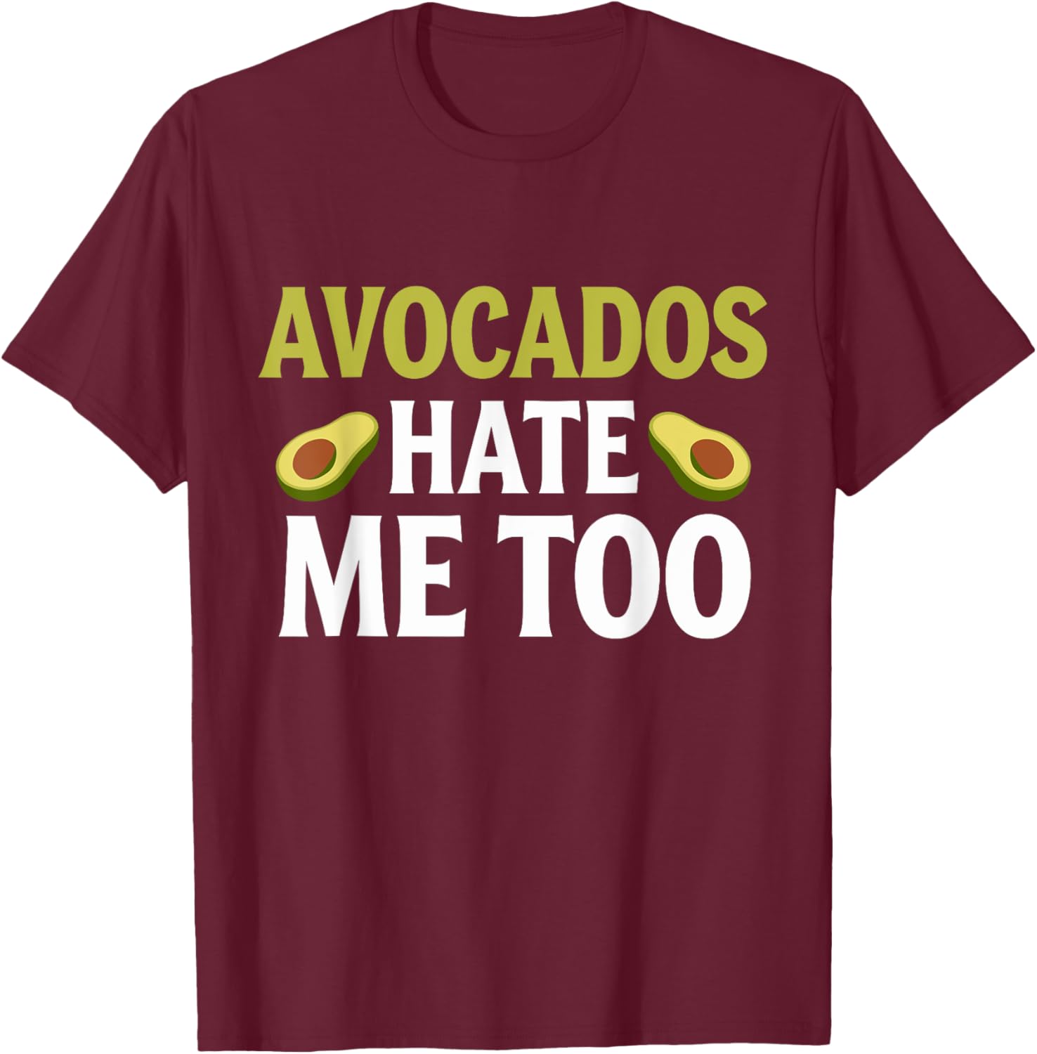 Avocados Hate Me Too Allergy Humor T-Shirt for Fun Fashion Lovers - 2