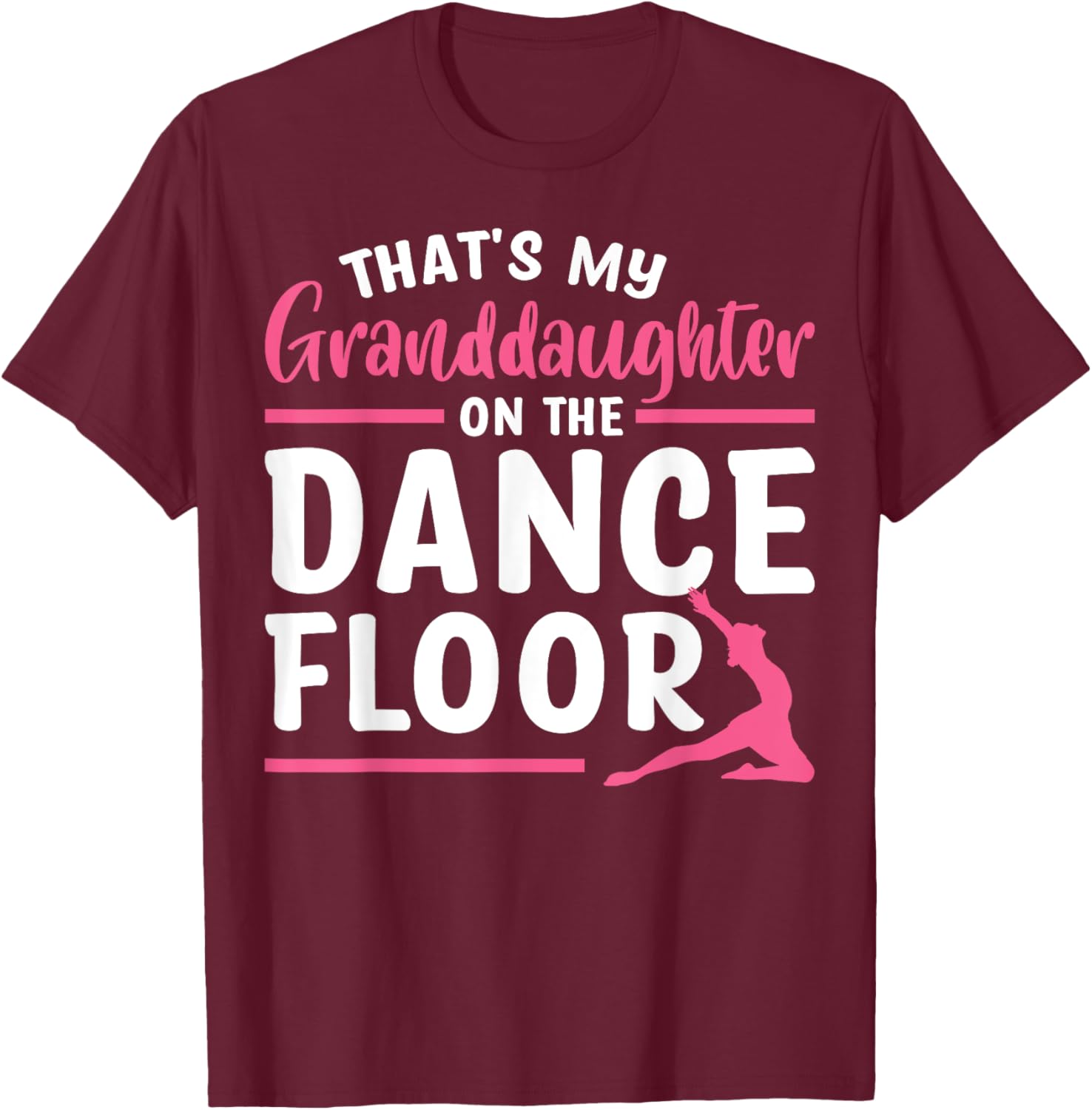 That's My Granddaughter Dance Floor T-Shirt for Proud Family Moments - 13