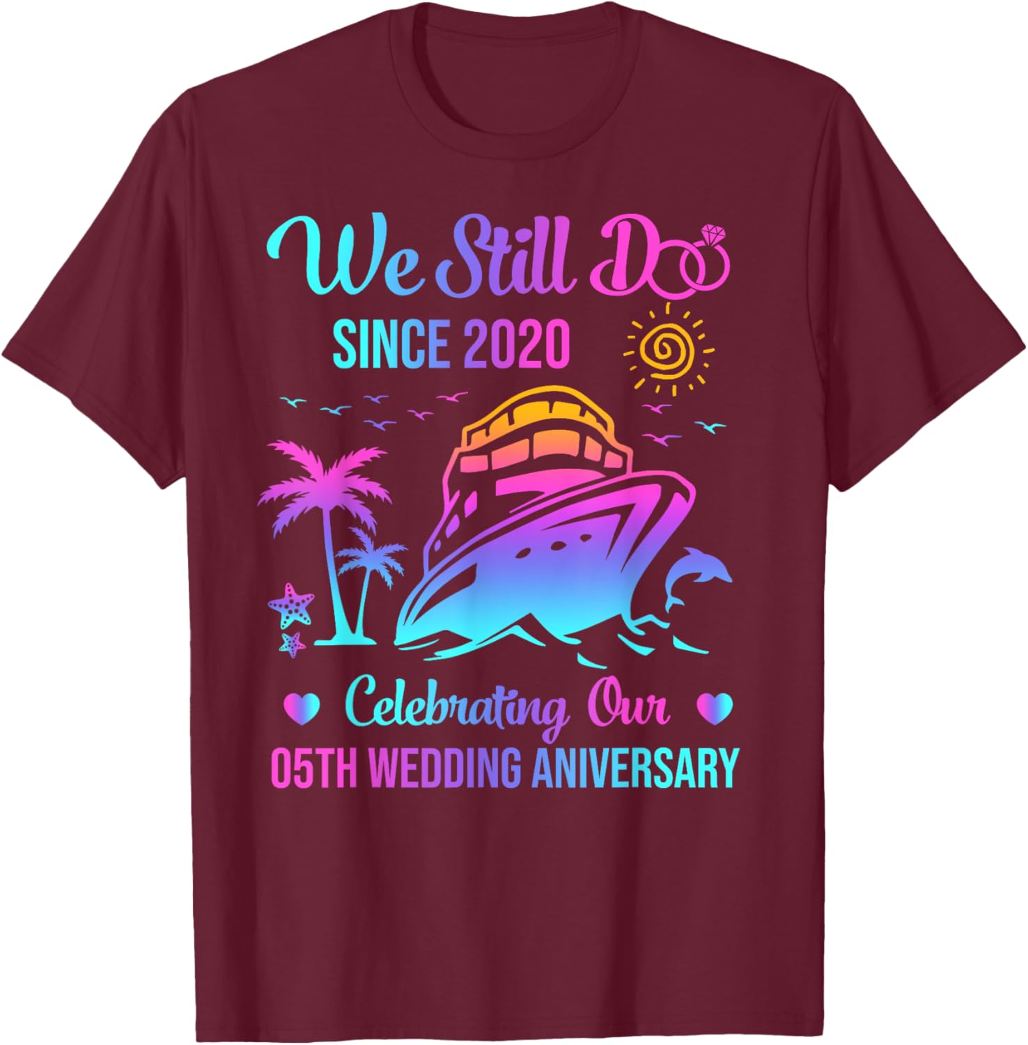 We Still Do 5th Anniversary Cruise T-Shirt for Celebrating 5 Years Married - 6