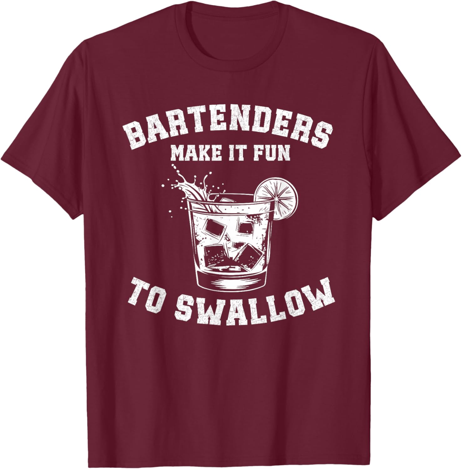 Bartenders Make It Fun to Swallow T-Shirt - Perfect Gift for Drink Lovers - 2