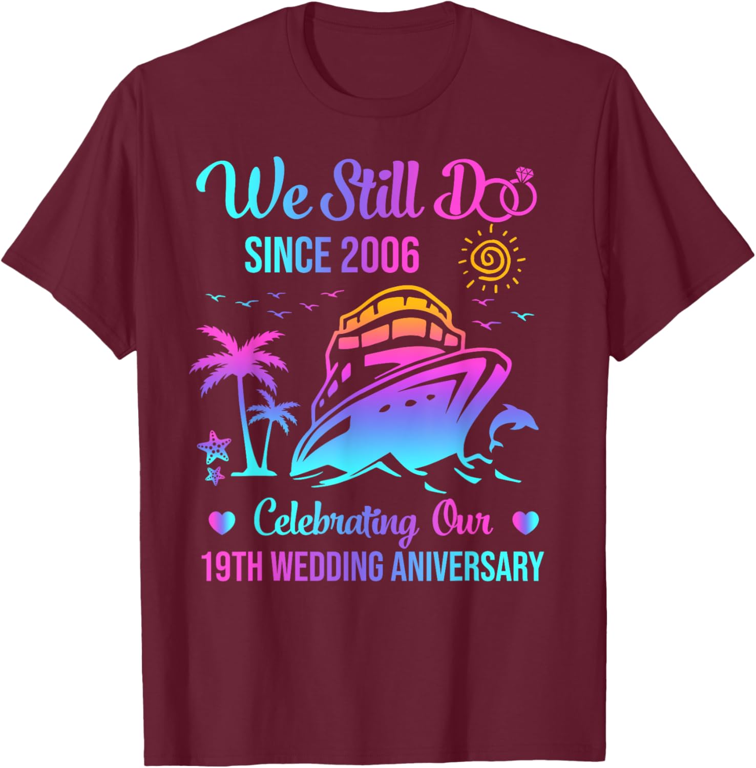 We Still Do 19th Wedding Anniversary Cruise T-Shirt for Couples - 4
