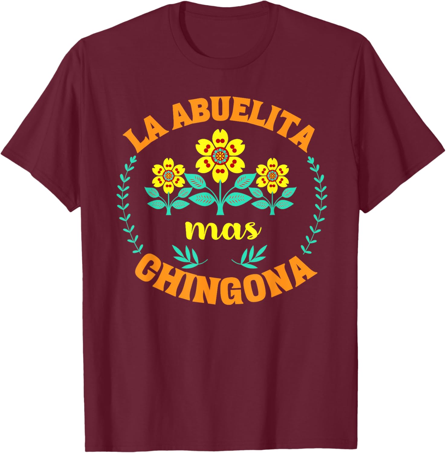 Charming La Abuelita Mas Chingona Floral Mother's Day T-Shirt for Grandma - 7