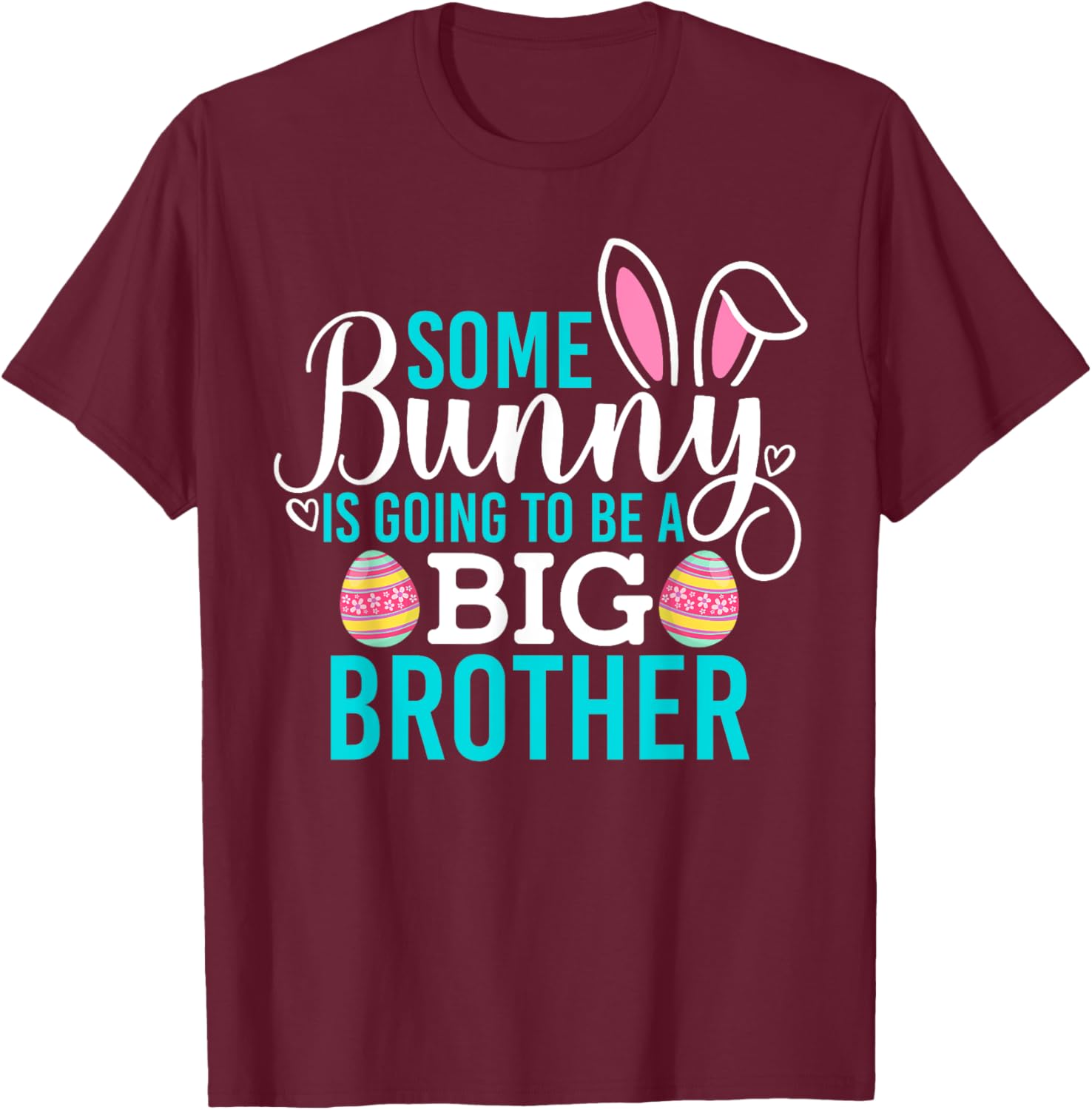 Some Bunny Is Going To Be A Big Brother Easter Pregnancy Shirt - 17