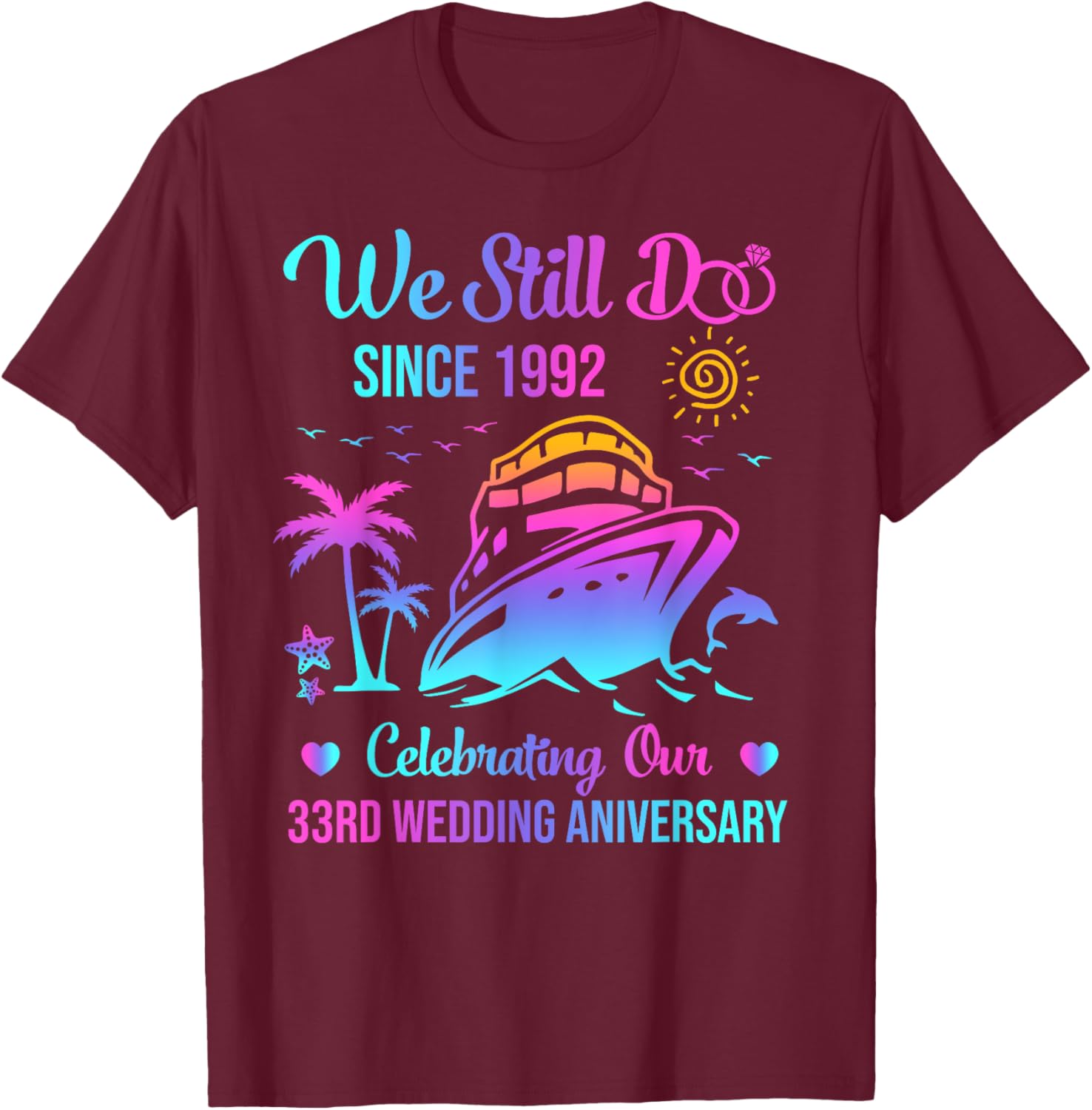 We Still Do 33rd Wedding Anniversary Cruise T-Shirt for Couples - 14