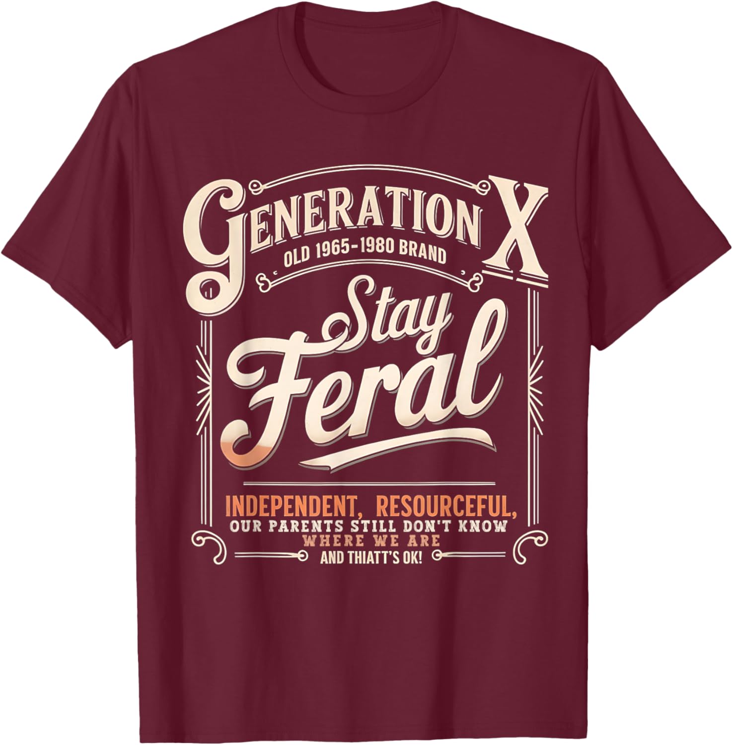 Stay Feral Gen X T-Shirt for Resourceful and Self-Sufficient Style - 6
