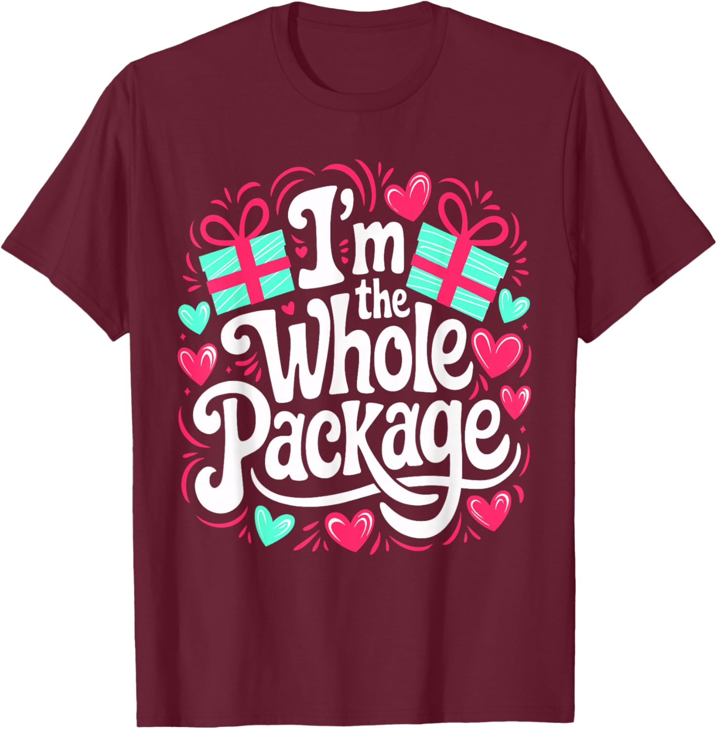 Funny I'm the Whole Package Love T-Shirt for Valentine's Day and Christmas - 8