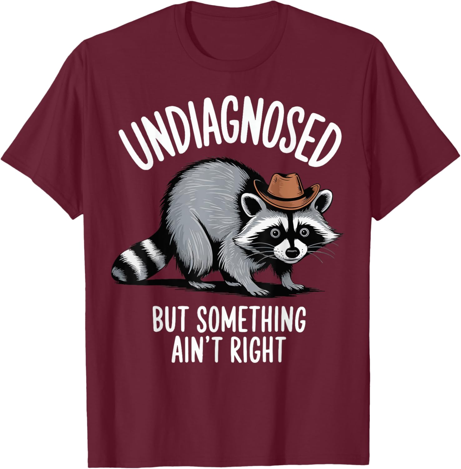 Undiagnosed But Something Ain't Right T-Shirt for Unique Style and Comfort - 10