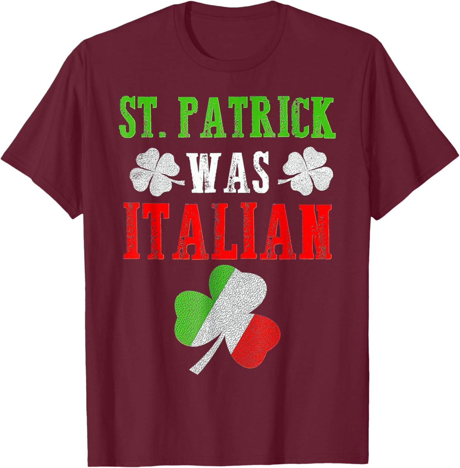 St Patrick Was Italian T-Shirt for Men, Women, and Kids - Fun St Patrick's Day Apparel - 21
