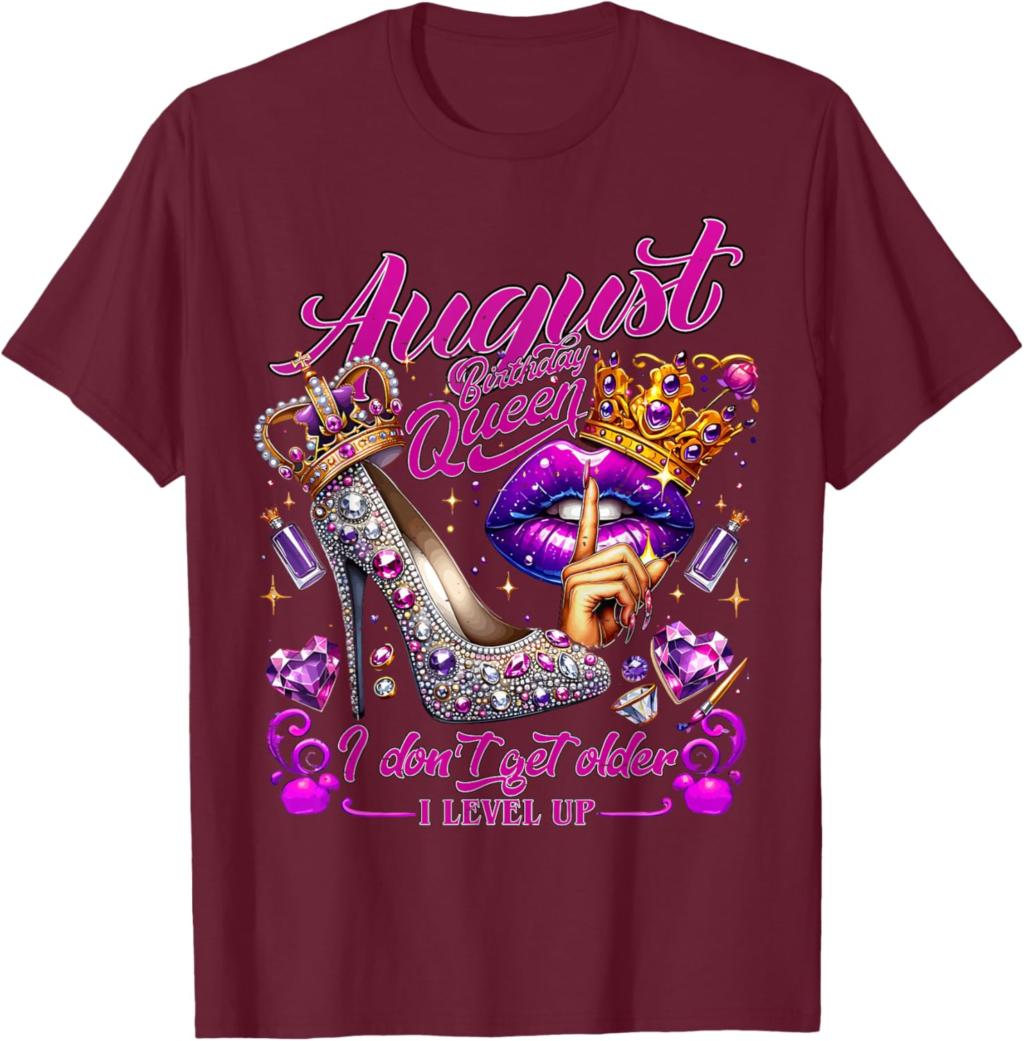 Cute August Birthday Queen T-Shirt I Don't Get Older I Level Up - 19
