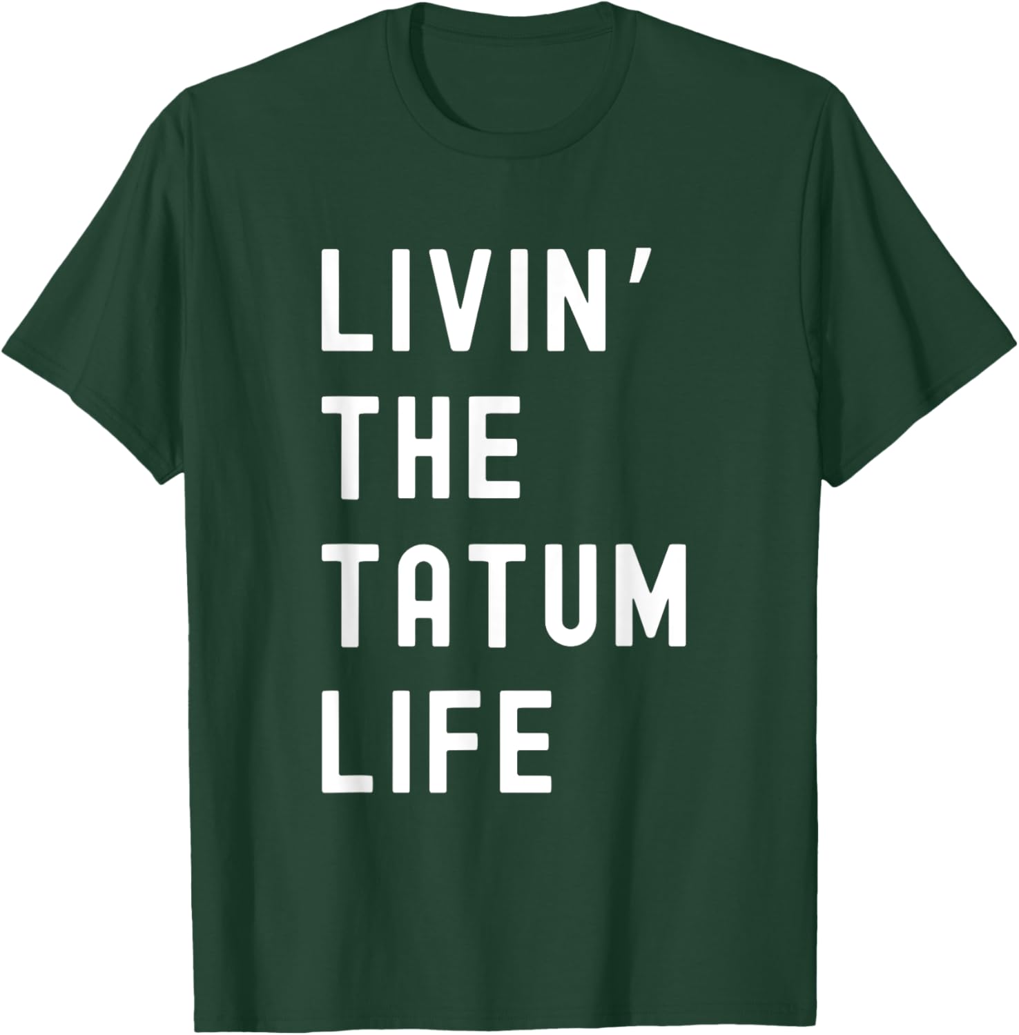 Tatum Living The Tatum Life Funny T-Shirt for Casual Style Lovers - 4