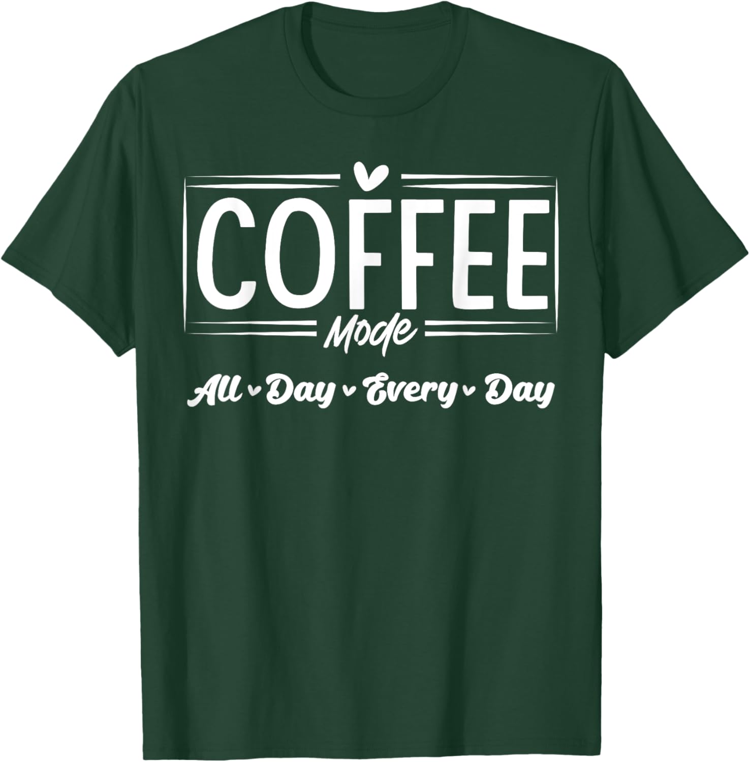 Coffee Mode All Day Every Day T-Shirt for Coffee Lovers and Casual Style - 3