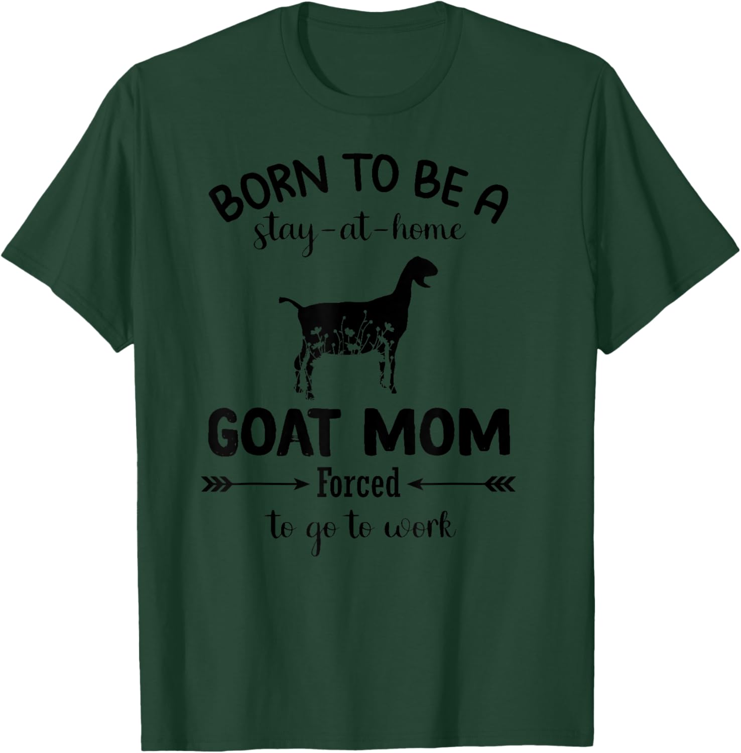 Born To Be A Stay At Home Goat Mom Funny Work T-Shirt for Animal Lovers - 17