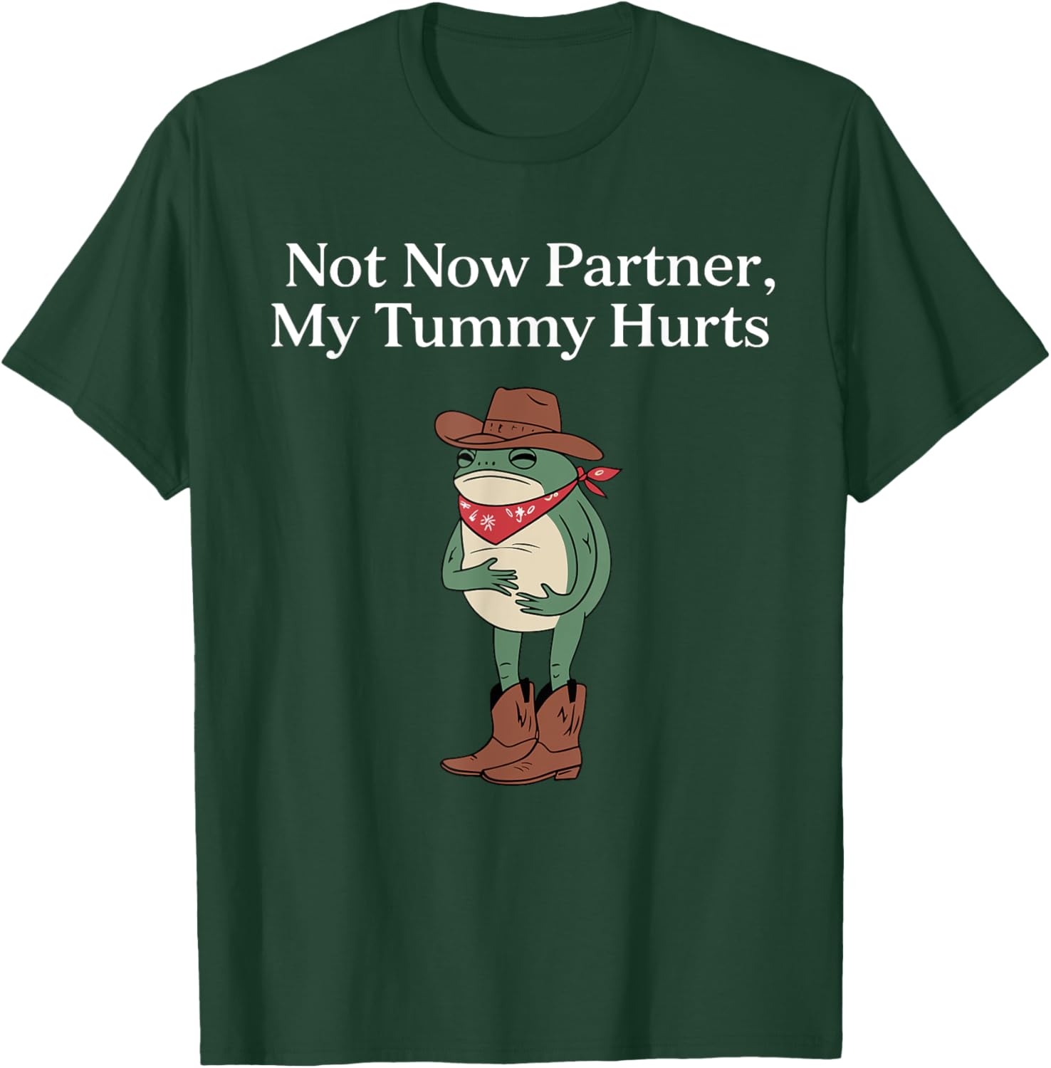 Funny Cowboy Frog Meme T-Shirt Retro Not Now My Tummy Hurts Humor Apparel - 20