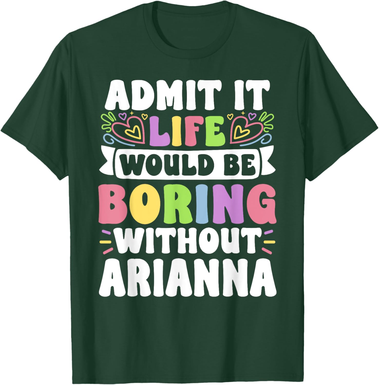 Arianna Personalized Funny Saying Family T-Shirt for Stylish Comfort - 10