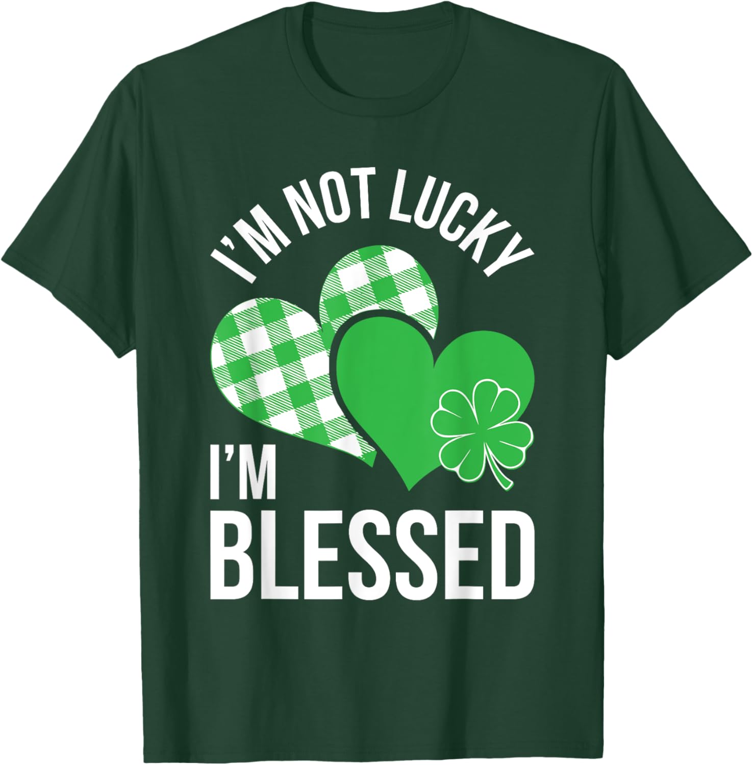 Blessed Not Lucky St Patricks Day T-Shirt for Men and Women - 10