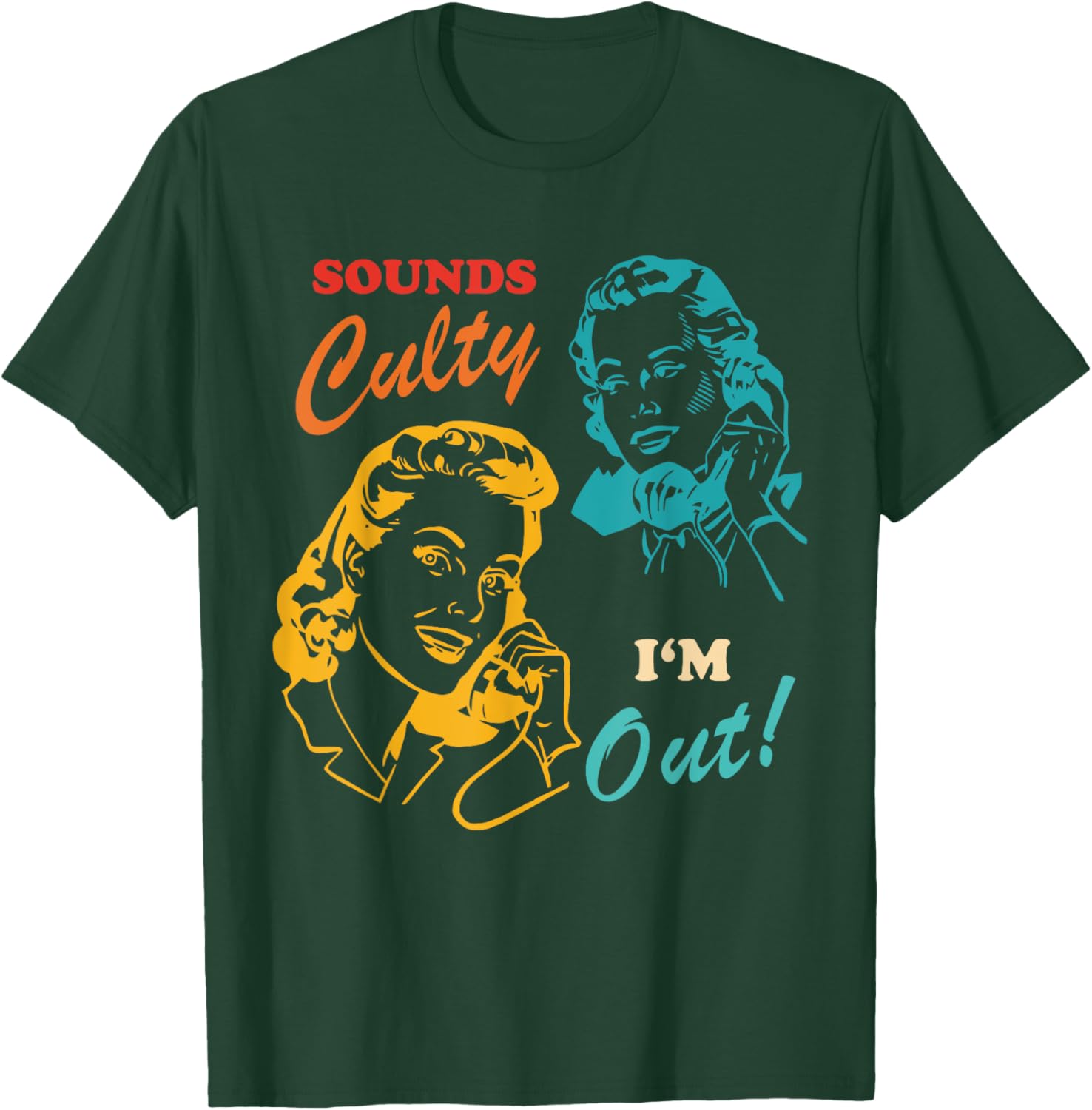 Sounds Culty I'm Out Vintage T-Shirt for Trendy Casual Style - 18