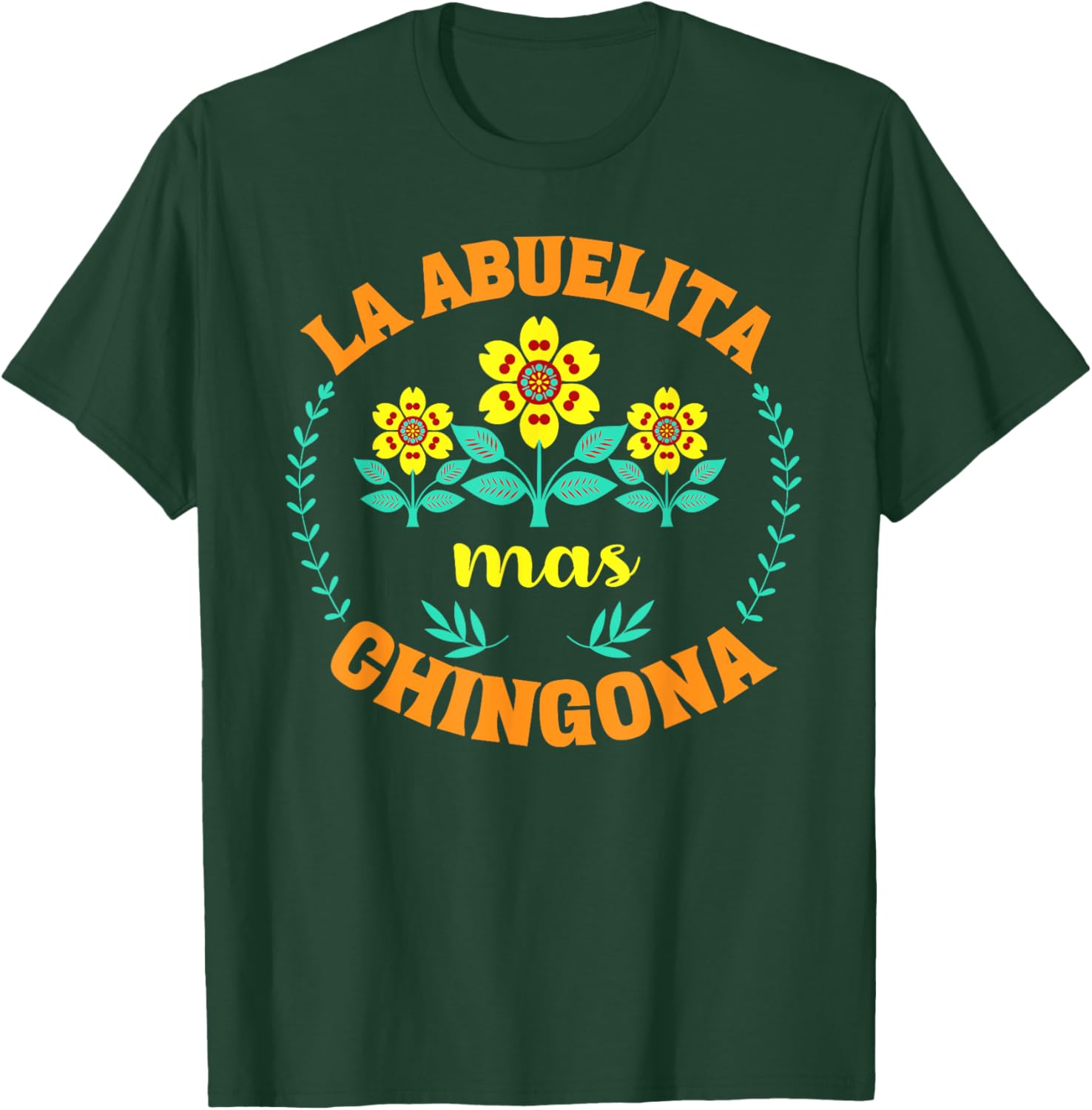 Charming La Abuelita Mas Chingona Floral Mother's Day T-Shirt for Grandma - 4