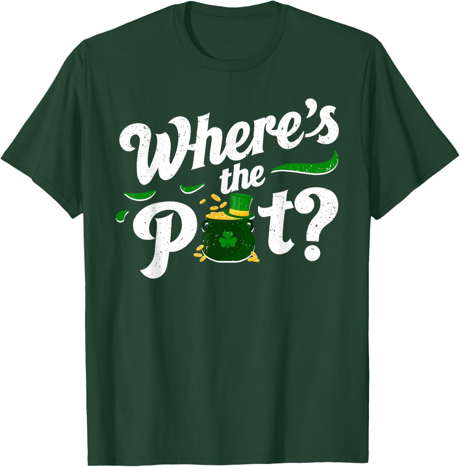 St Patricks Day Where's The Pot Funny T-Shirt for Festive Celebrations - 11