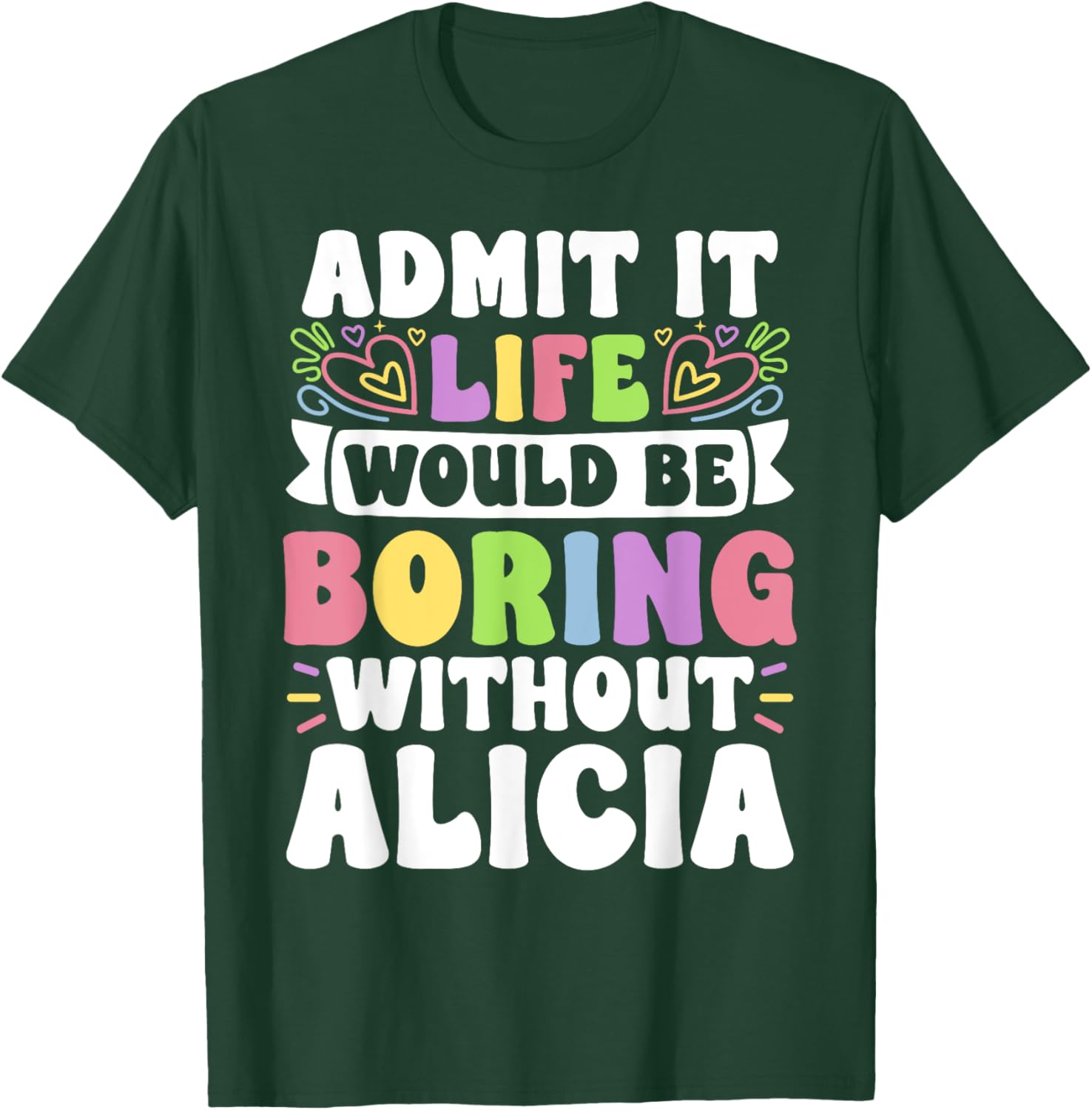 Alicia Personalized Funny Saying Family T-Shirt for Unique Style - 4