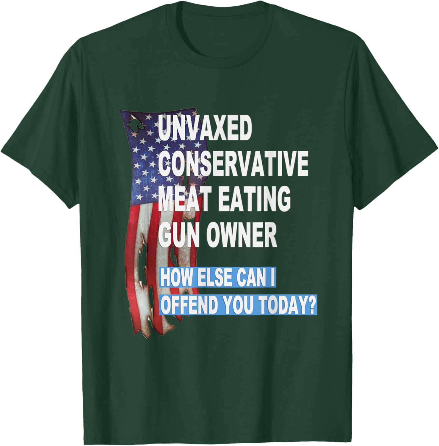 Unvaxed Conservative Meat Eating Gun Owner T-Shirt - Fun Patriotic Apparel - 23