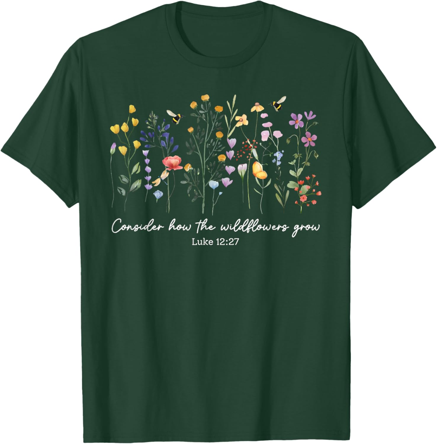 Consider How The Wildflowers Grow Christian Women's T-Shirt Faith Apparel - 17