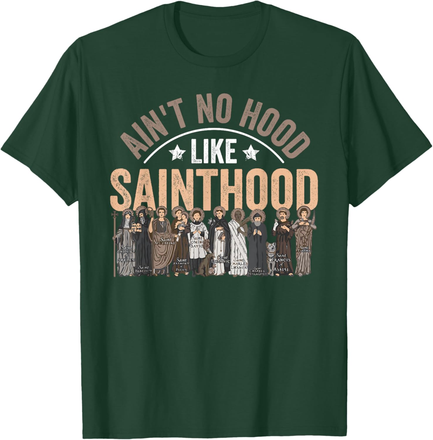 Ain't No Hood Like Sainthood Catholic Faith T-Shirt for Believers - 5