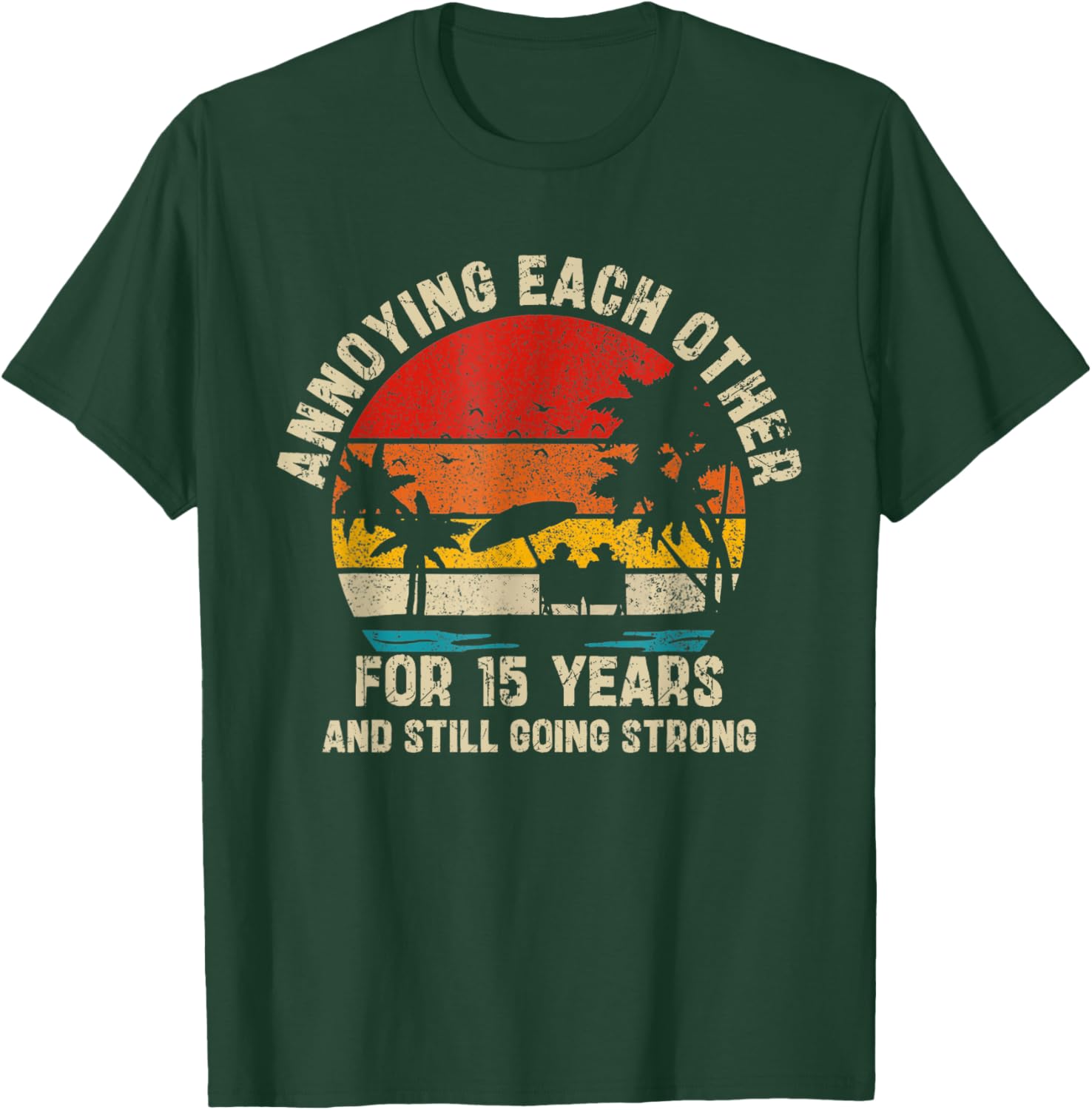 Annoying Each Other Since 15 Years T-Shirt for Couples and Friends - 4