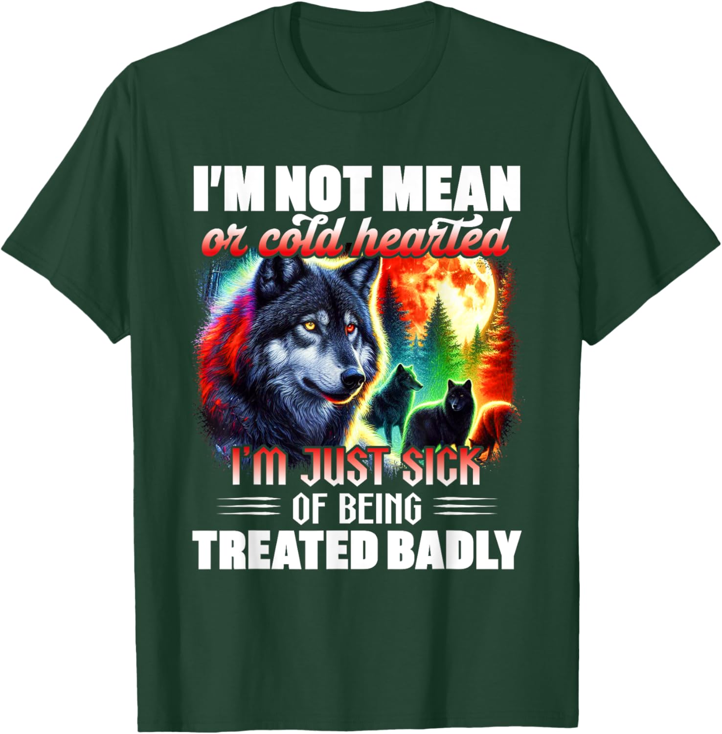 Wolf I'm Not Mean or Cold Hearted T-Shirt for Dog Lovers and Friends - 8