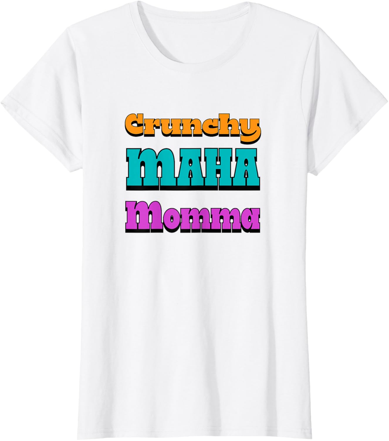 Crunchy MAHA Momma T-Shirt for Cool Moms - Stylish & Comfortable Apparel - 18