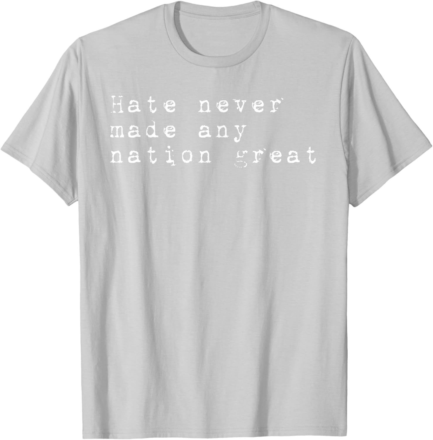 Vintage Patriotic T-Shirt Hate Never Made Any Nation Great Retro Style - 10