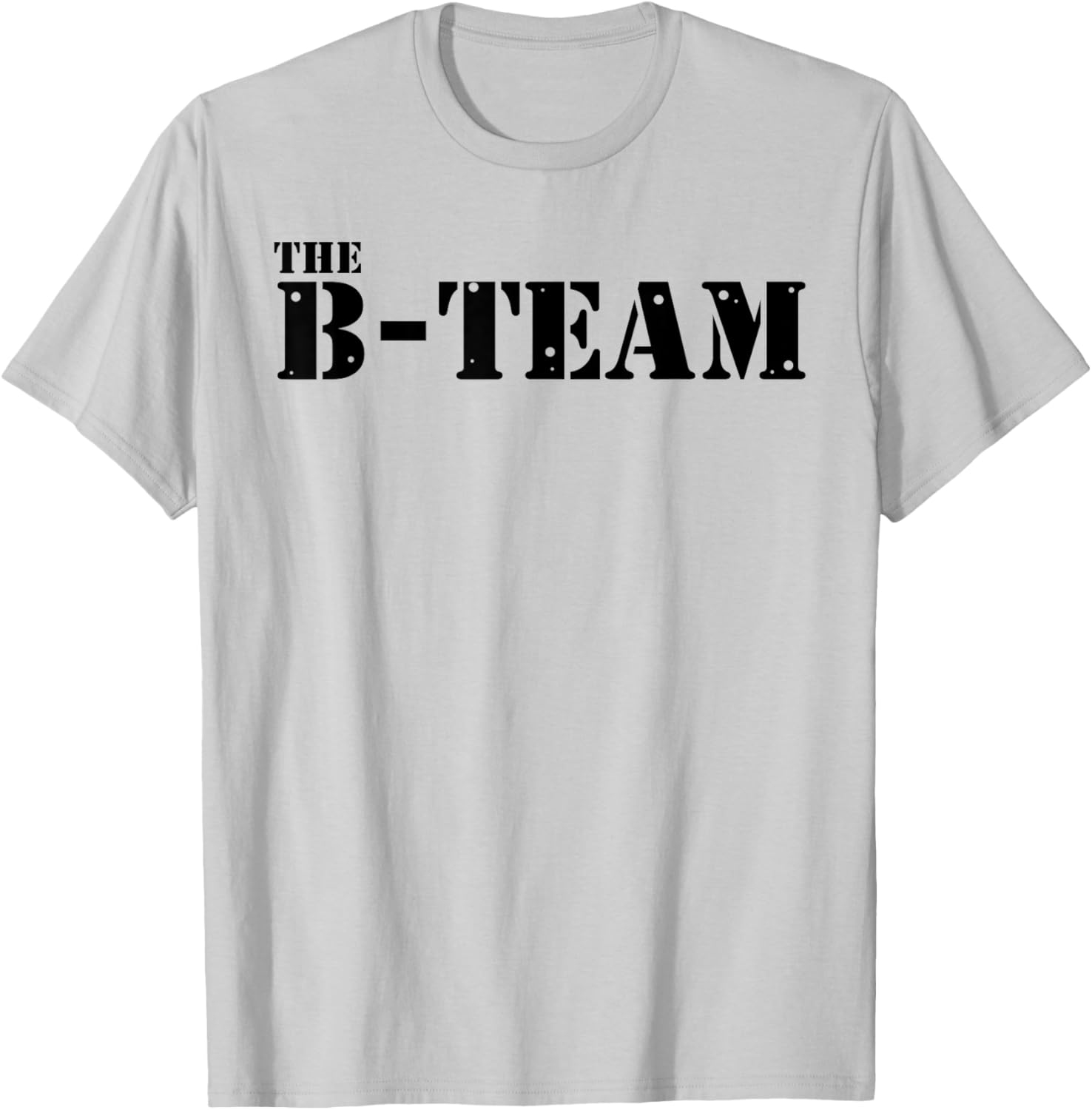 The B Team T-Shirt for Fun and Stylish Outfits - Perfect Casual Wear - 6