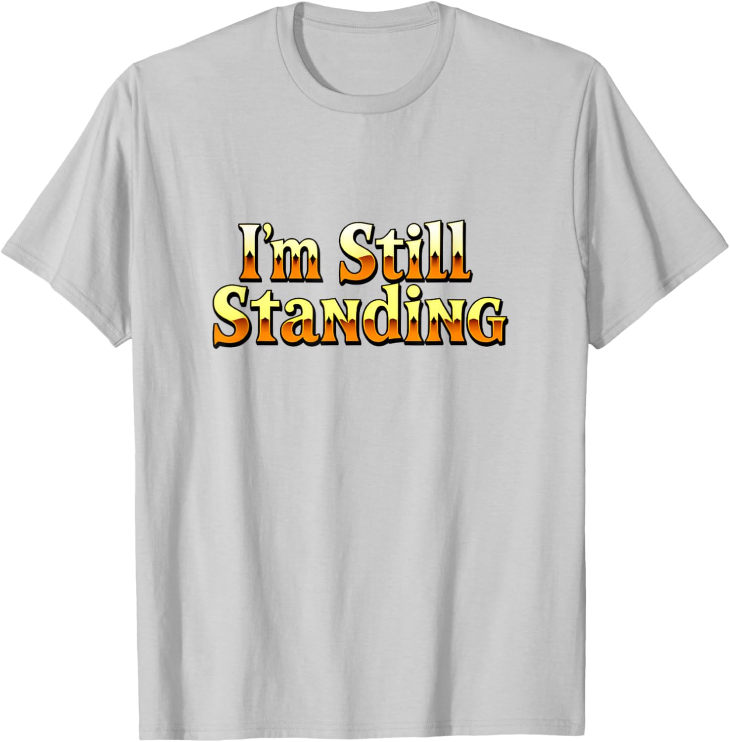 Vintage 70s 80s I'm Still Standing T-Shirt Retro Concert Style Apparel - 24