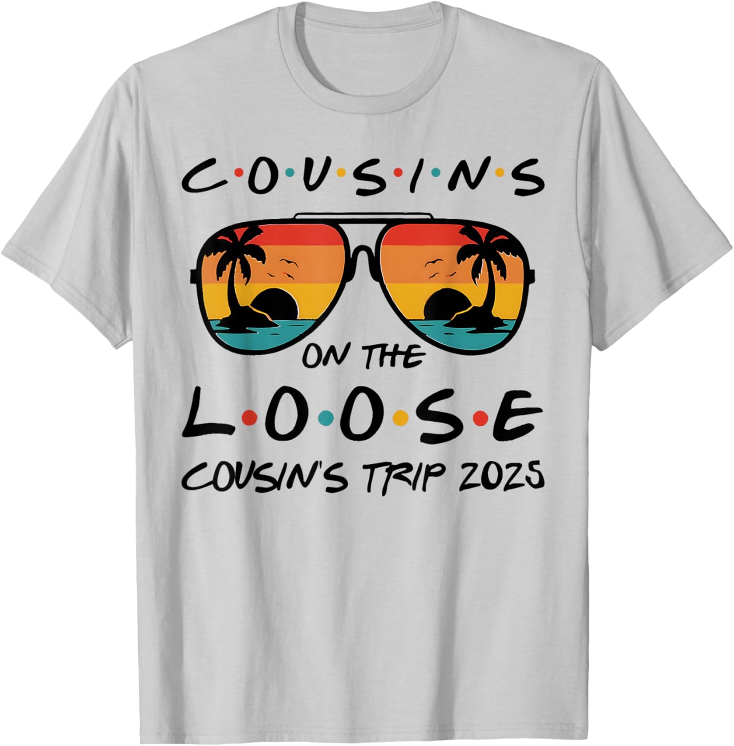 Cousins On The Loose Beach Trip 2025 Matching T-Shirt for Family Fun - 1