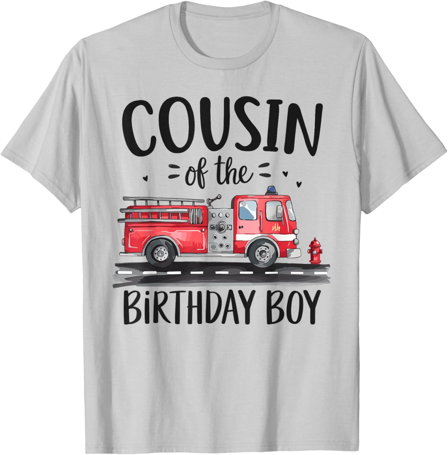Cousin of the Birthday Boy Fire Truck Firefighter T-Shirt for Kids - 6