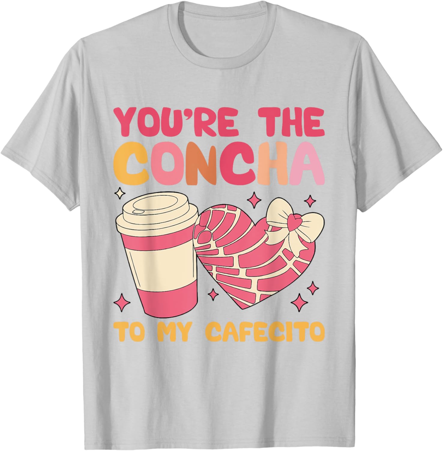 You're the Concha to My Cafecito Funny Mexican Valentine's T-Shirt - 14
