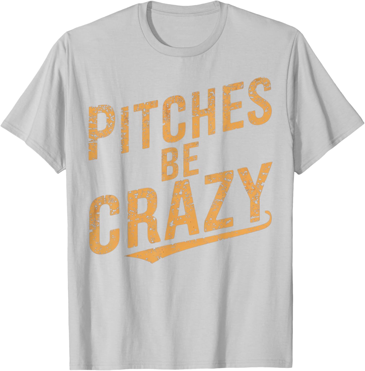 Vintage Pitches Be Crazy Funny Baseball T-Shirt for Baseball Lovers - 28