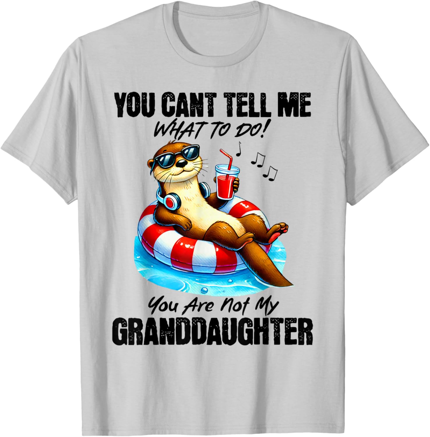 Funny You Can’t Tell Me What To Do T-Shirt for Granddaughters and Family - 1