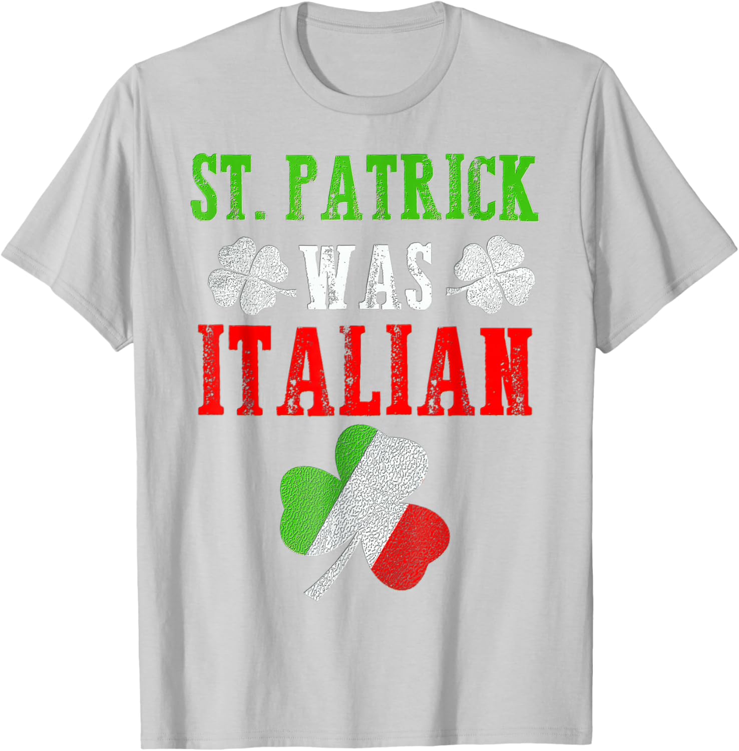 St Patrick Was Italian T-Shirt for Men, Women, and Kids - Fun St Patrick's Day Apparel - 10