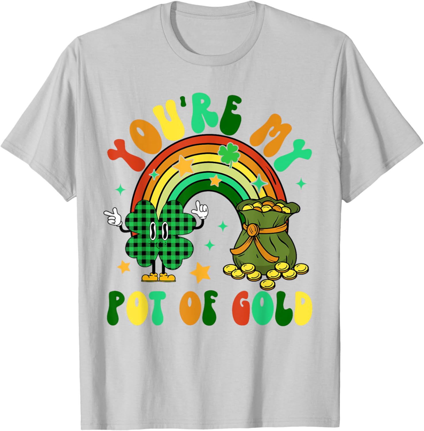 You're My Pot Of Gold Rainbow Shamrock Patrick's Day T-Shirt for Fun Celebrations - 14