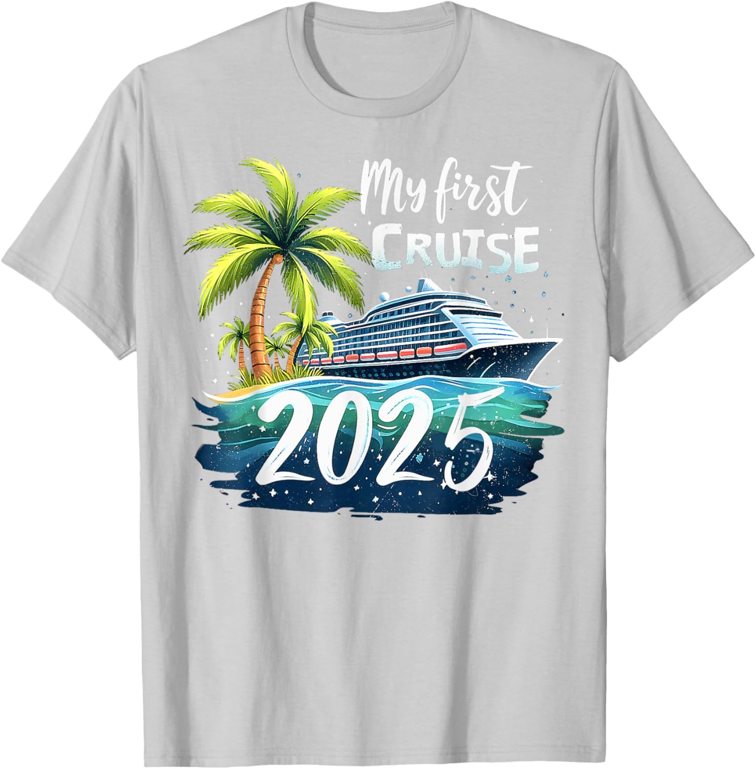 Funny My First Cruise 2025 T-Shirt for First Time Vacationers - 24