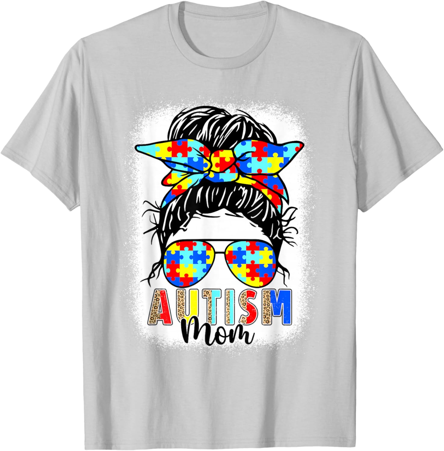 Autism Mom Life Messy Bun T-Shirt Perfect for Mother's Day Gift - 19