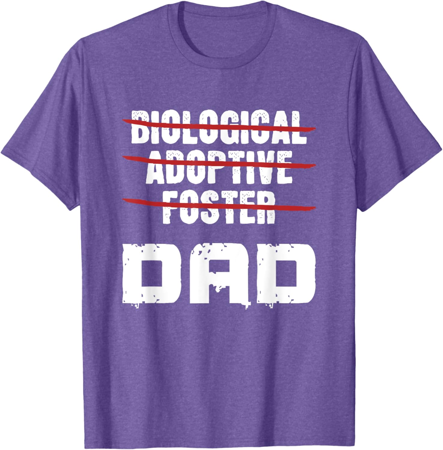 Biological Adoptive Foster Dad T-Shirt for Proud Foster Parents - 1