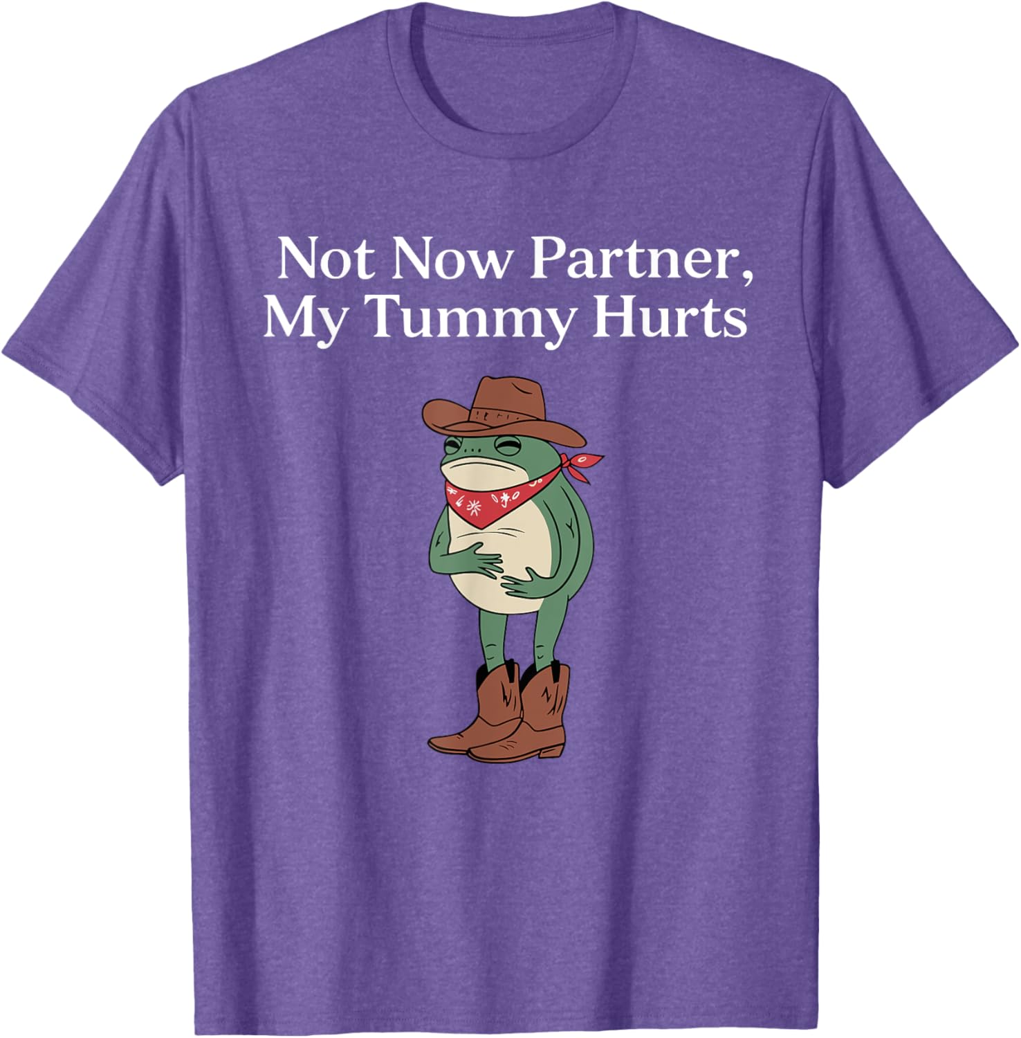 Funny Cowboy Frog Meme T-Shirt Retro Not Now My Tummy Hurts Humor Apparel - 1
