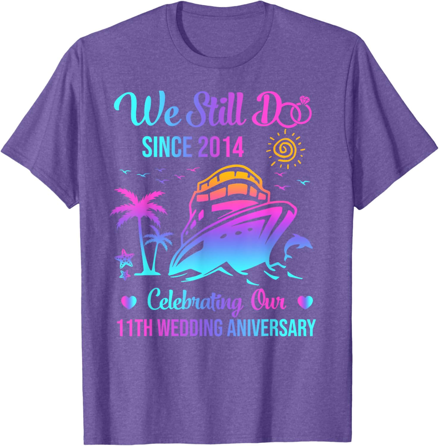 We Still Do 11th Anniversary Cruise T-Shirt for Celebrating Love - 9