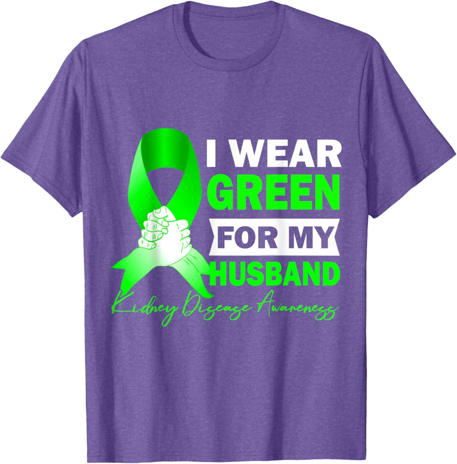 Wear Green for Kidney Disease Awareness T-Shirt for Supportive Spouses - 15