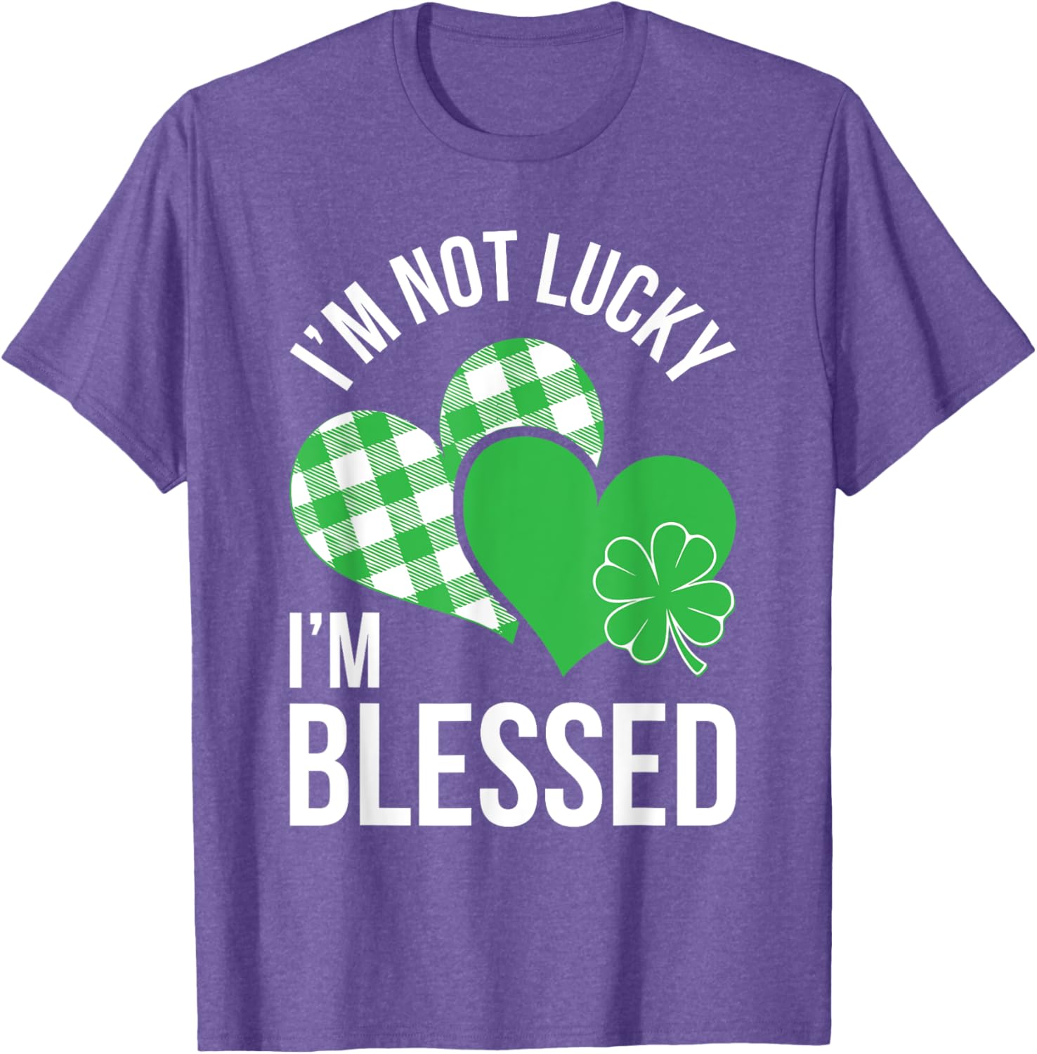 Blessed Not Lucky St Patricks Day T-Shirt for Men and Women - 15