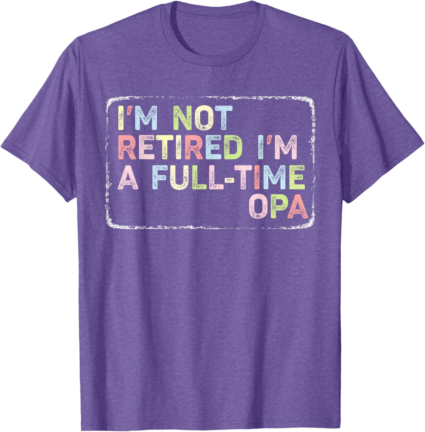 Vintage Opa T-Shirt I'm Not Retired Full-Time Fun Apparel for Men - 12