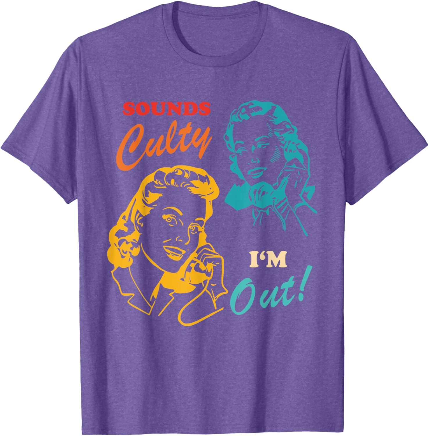 Sounds Culty I'm Out Vintage T-Shirt for Trendy Casual Style - 7